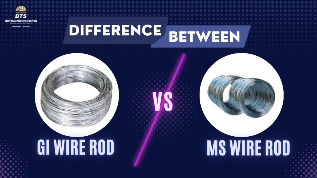 GI Wire Rod vs. MS Wire Rod