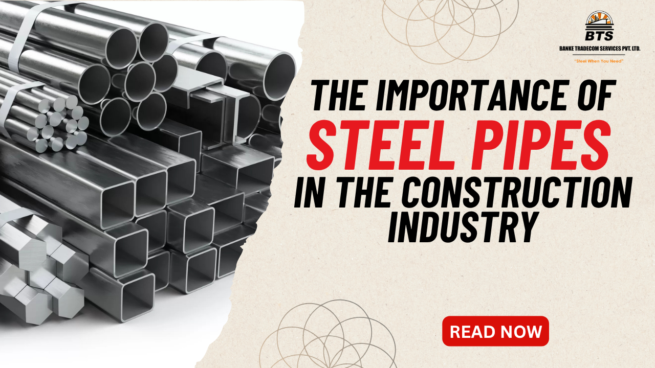 The Importance Of MS Pipes In The Construction Industry