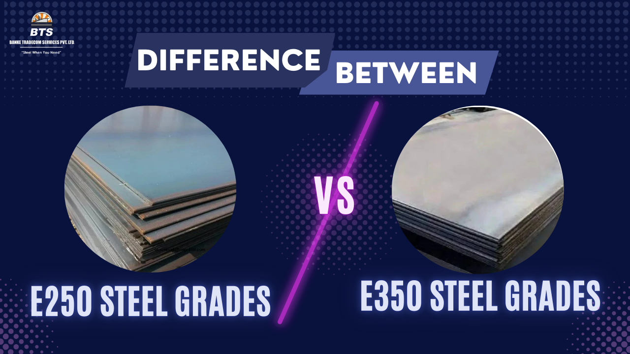Difference Between E250  and E350 Steel Grades