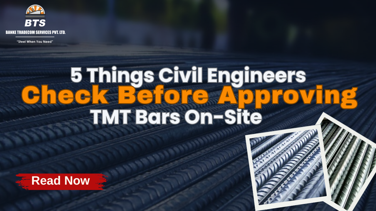 5 Things Civil Engineers Check Before Approving TMT Bars On-Site